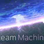 Steam Machines